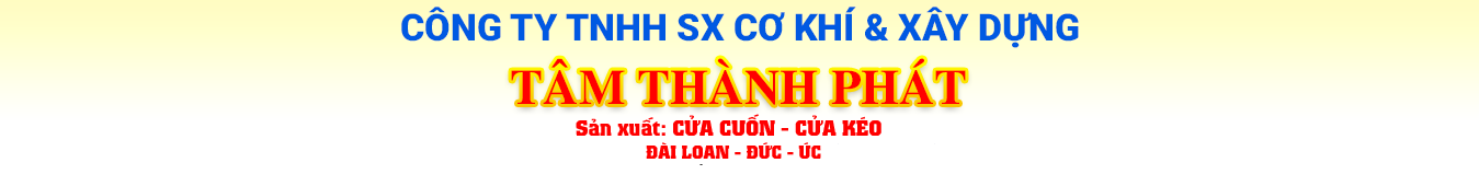 CÔNG TY TNHH SẢN XUẤT CƠ KHÍ VÀ XÂY DỰNG  TÂM THÀNH PHÁT